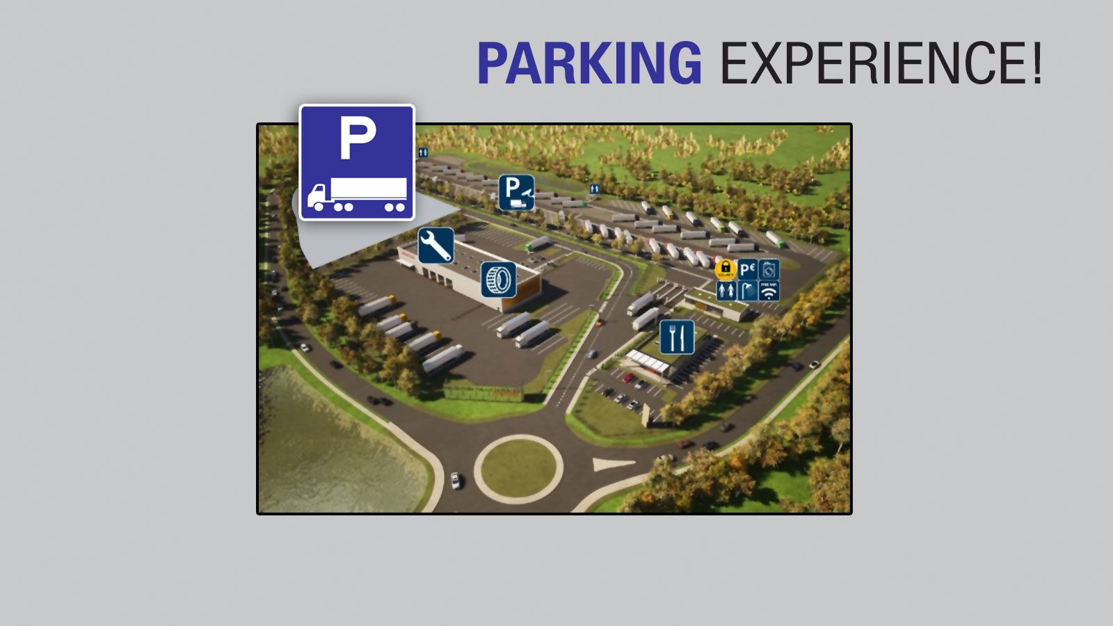 In a commercial vehicle parking today, the customer can enjoy a range of amenities in a 100% safe environment.	