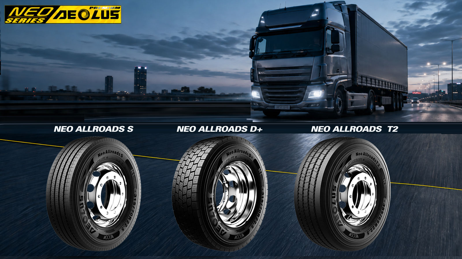Η σειρά AEOLUS NEO Allroads περιλαμβάνει διαφορετικά πέλματα για άξονα διεύθυνσης, κινητήριο άξονα και trailer. Η σειρά AEOLUS NEO Allroads περιλαμβάνει διαφορετικά πέλματα για άξονα διεύθυνσης, κινητήριο άξονα και trailer.